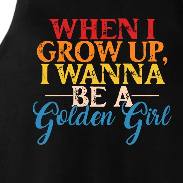 When I Grow Up I Wanna Be A Golden Gift Ladies Tri-Blend Wicking Tank