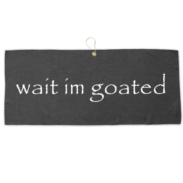 Wait Im Goated Funny Large Microfiber Waffle Golf Towel