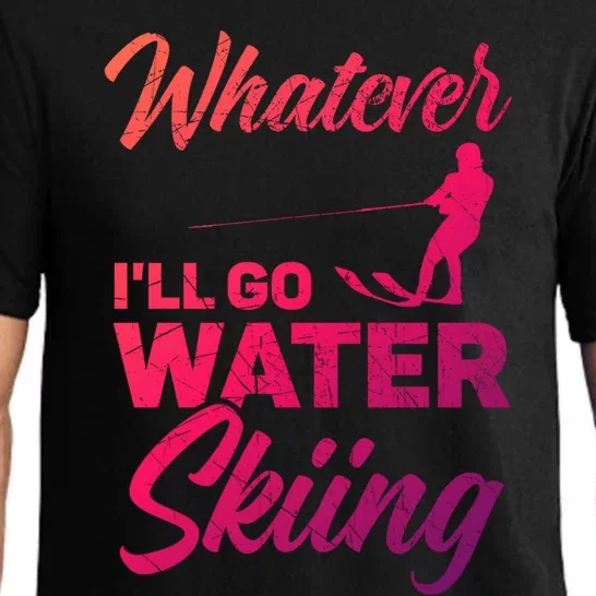 Whatever Ill Go Water Skiing Surface Water Sport Ski Gift Pajama Set