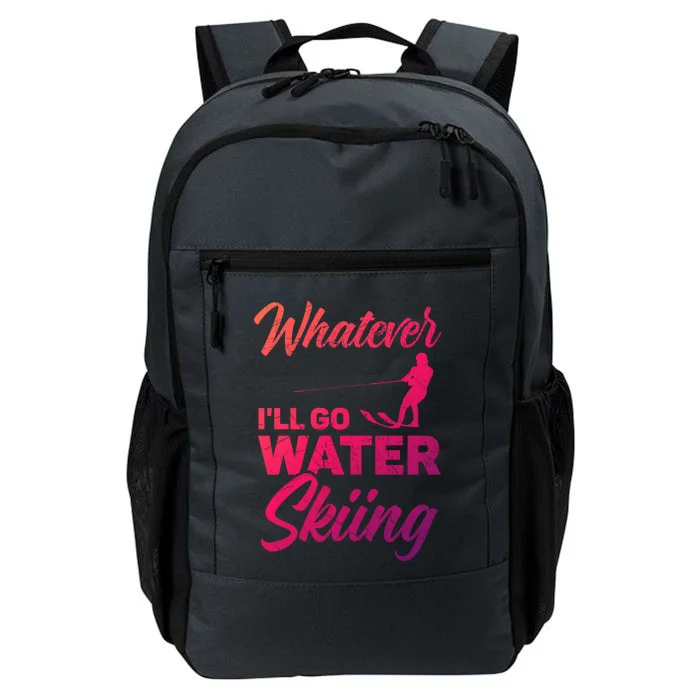 Whatever Ill Go Water Skiing Surface Water Sport Ski Gift Daily Commute Backpack