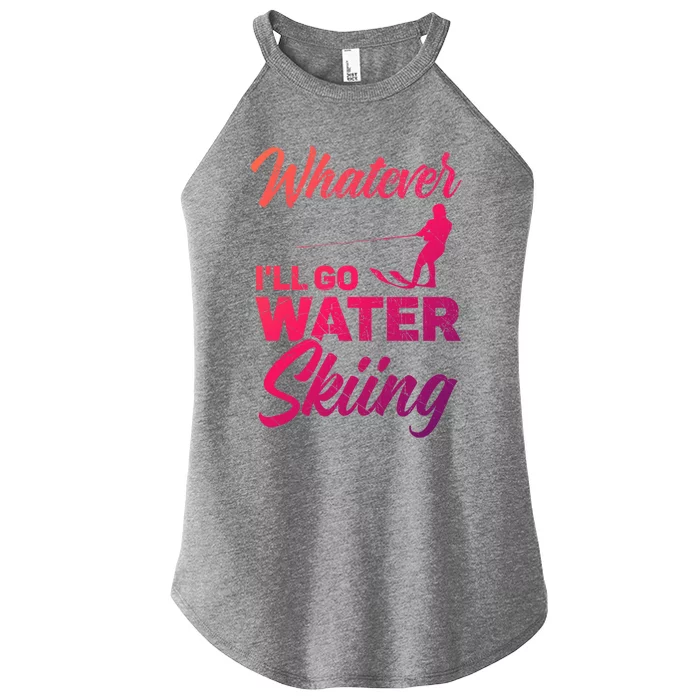 Whatever Ill Go Water Skiing Surface Water Sport Ski Gift Women’s Perfect Tri Rocker Tank