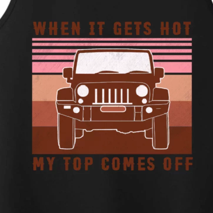 When It Gets Hot My Top Comes Off Driving Car Hair Trip Gift Performance Tank