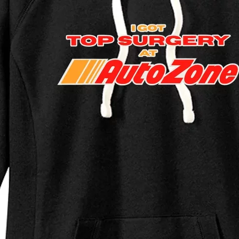 Worstshirts I Got Top Surgery At Autozone Women's Fleece Hoodie