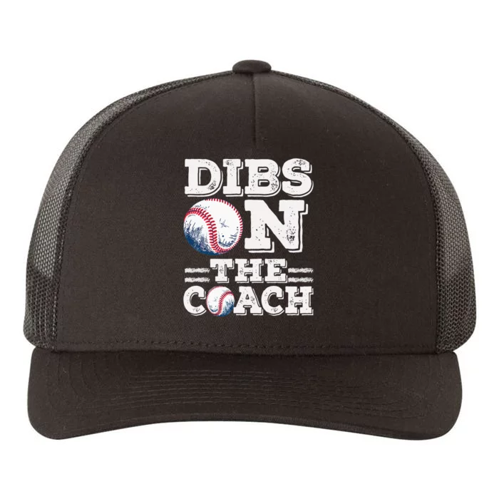 Womens Ive Got Dibs On The Coach Funny Baseball Coach Yupoong Adult 5-Panel Trucker Hat