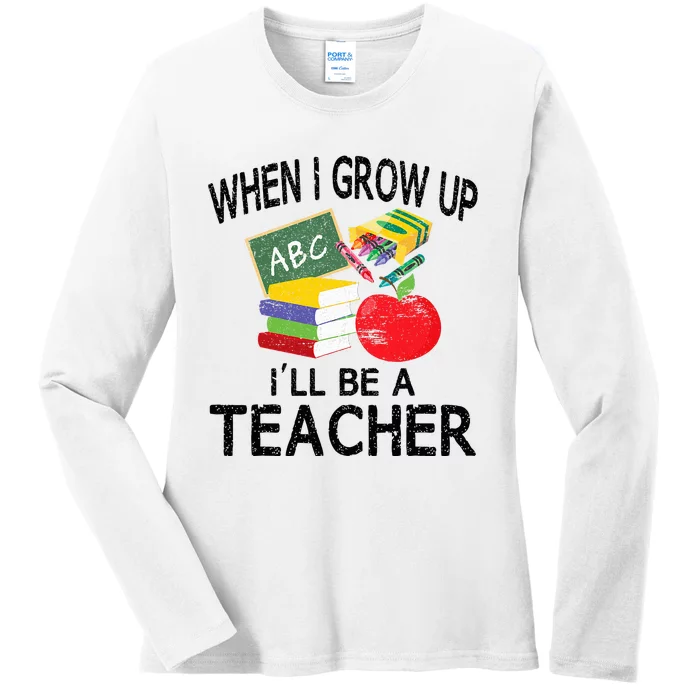 When I Grow Up ILl Be A Teacher Ladies Long Sleeve Shirt