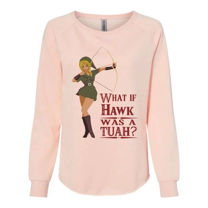 What If Hawk Was A Tuah Womens California Wash Sweatshirt