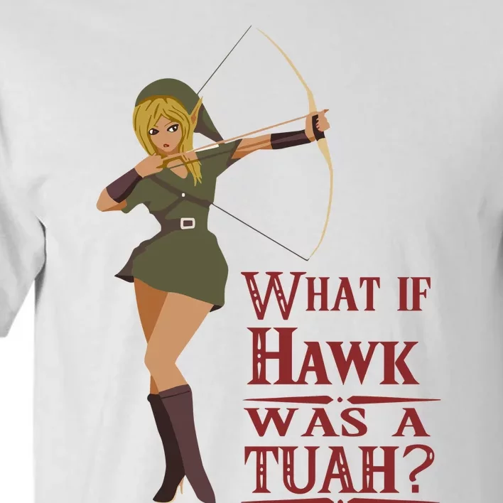 What If Hawk Was A Tuah Tall T-Shirt