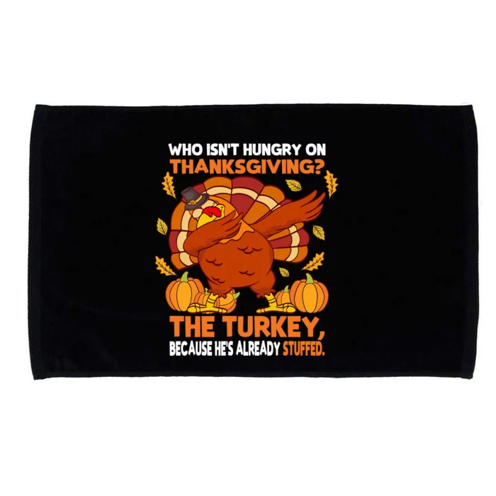 Who Isn’T Hungry On Thanksgiving Dabbing Stuffed Turkey Great Gift Microfiber Hand Towel