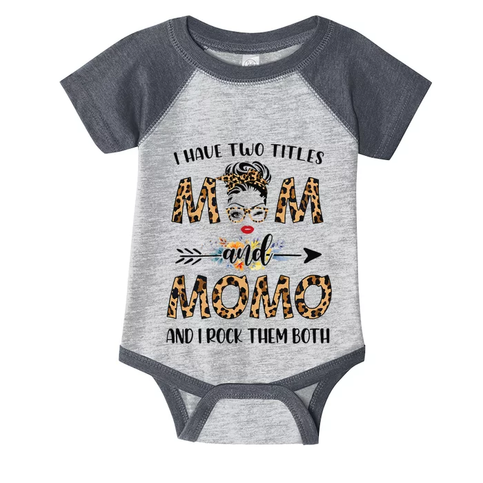 Womens I Have Two Titles Mom And Momo Leopard Mother's Day Gift Infant Baby Jersey Bodysuit