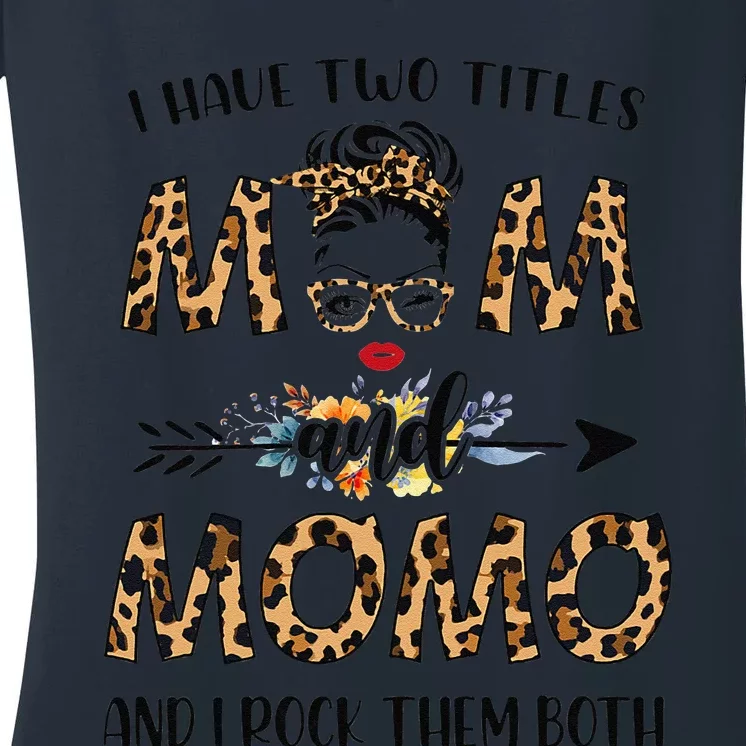 Womens I Have Two Titles Mom And Momo Leopard Mother's Day Gift Women's V-Neck T-Shirt