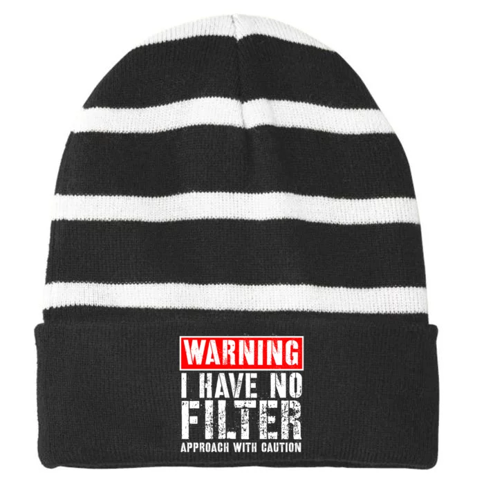 Warning I Have No Filter Approach With Caution Funny Sign Striped Beanie with Solid Band