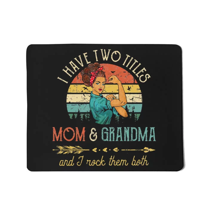 Womens I Have Two Titles Mom And Grandma Floral Decoration Mousepad