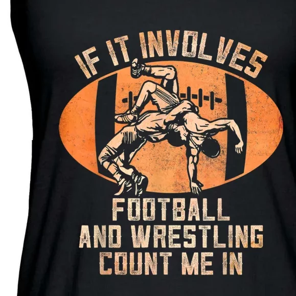 Wrestler If It Involves Football And Wrestling Count Me In Ladies Essential Flowy Tank