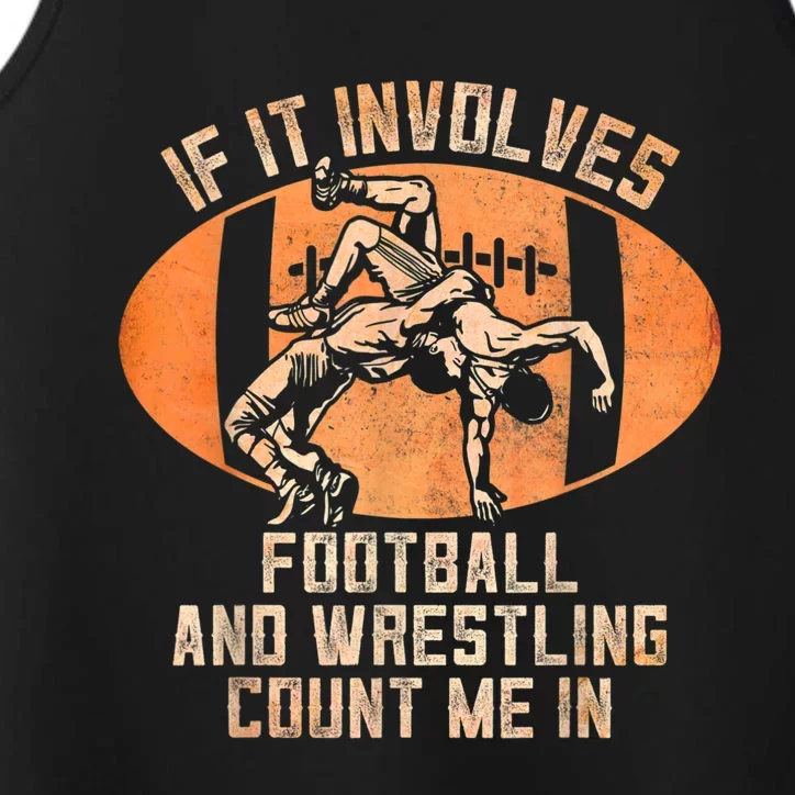 Wrestler If It Involves Football And Wrestling Count Me In Performance Tank