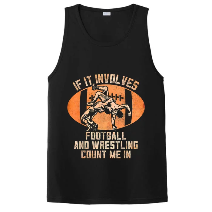 Wrestler If It Involves Football And Wrestling Count Me In Performance Tank