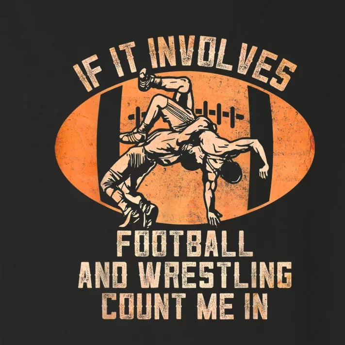 Wrestler If It Involves Football And Wrestling Count Me In Toddler Long Sleeve Shirt