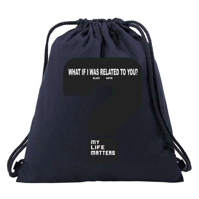 What If I Was Related To You? Drawstring Bag