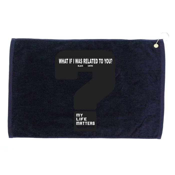 What If I Was Related To You? Grommeted Golf Towel