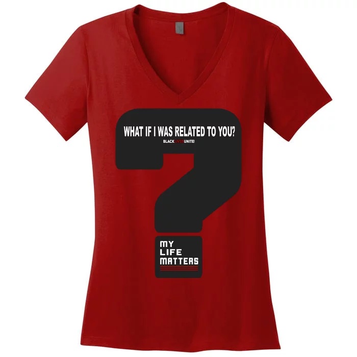 What If I Was Related To You? Women's V-Neck T-Shirt