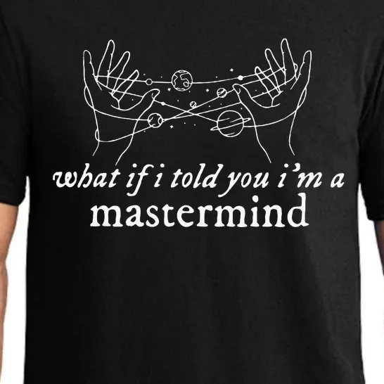 What If I Told You IM A Mastermind Pajama Set