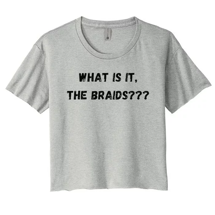 What Is It The Braids Women's Crop Top Tee