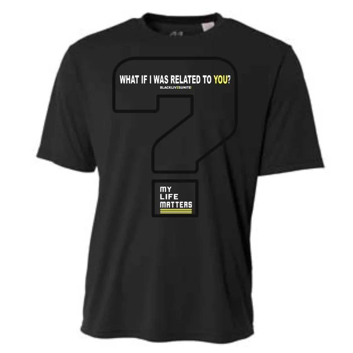 What If I Was Related To You? Cooling Performance Crew T-Shirt