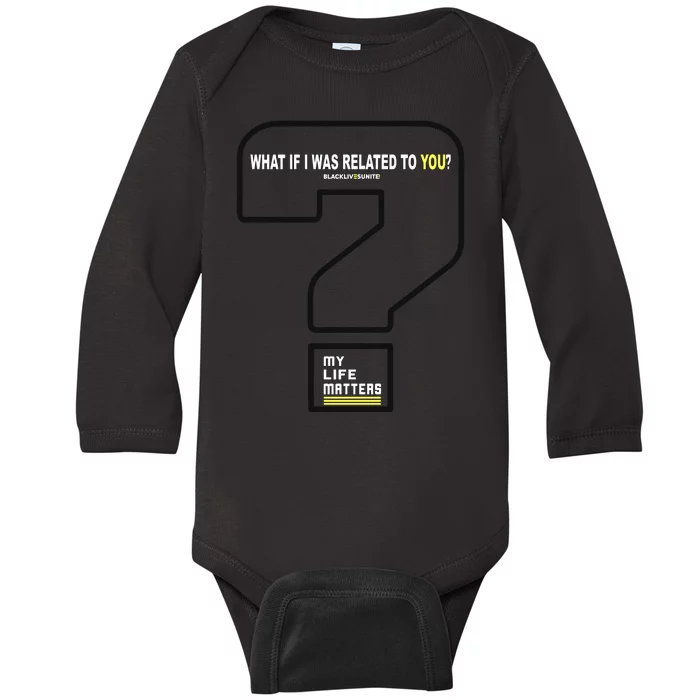 What If I Was Related To You? Baby Long Sleeve Bodysuit