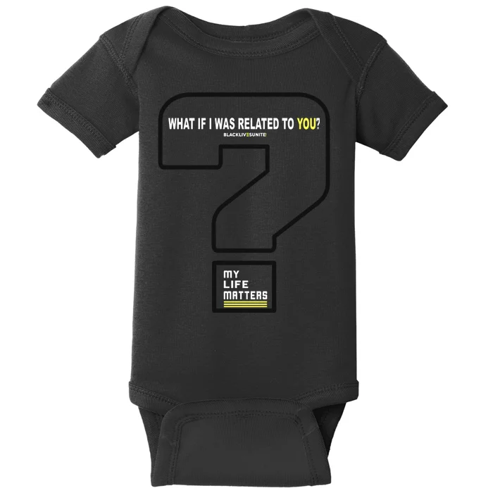 What If I Was Related To You? Baby Bodysuit