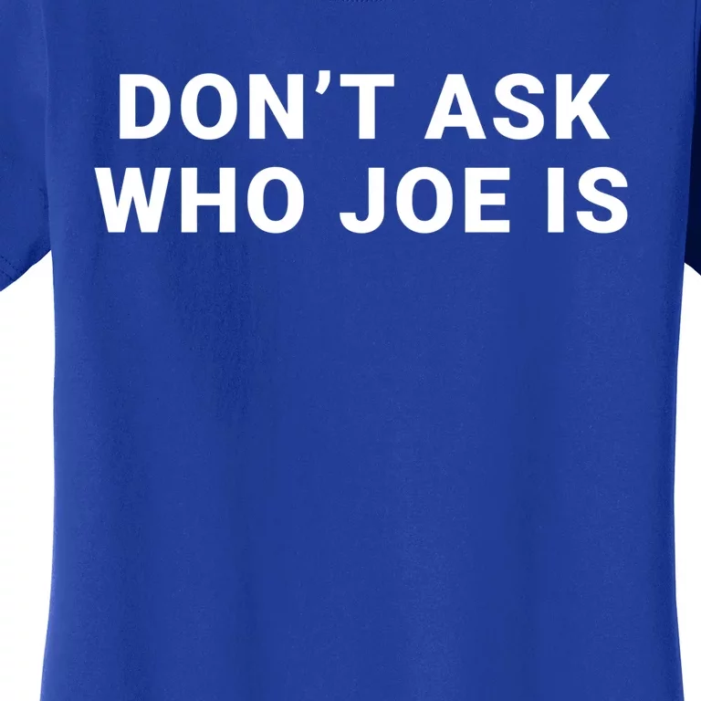 Who Is Joe Jo Mama Funny Double Sided Dank Meme Gift Women's T-Shirt