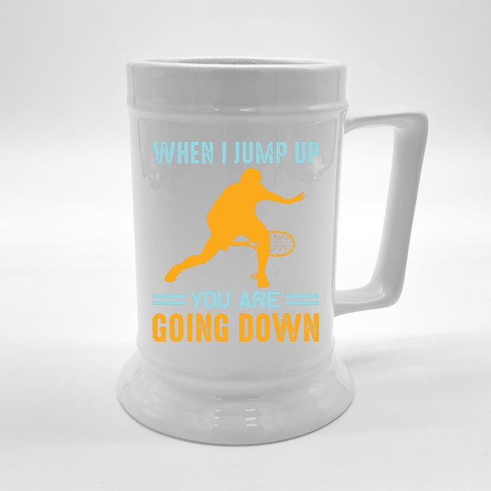 When I Jump Up You Are Going Down Front & Back Beer Stein