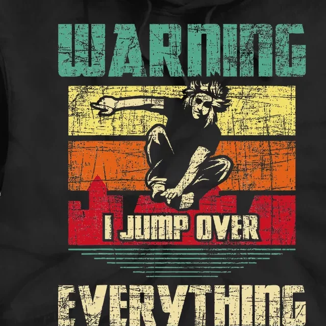 Warning I Jump Over Everything Parkour Enthusiast Tie Dye Hoodie