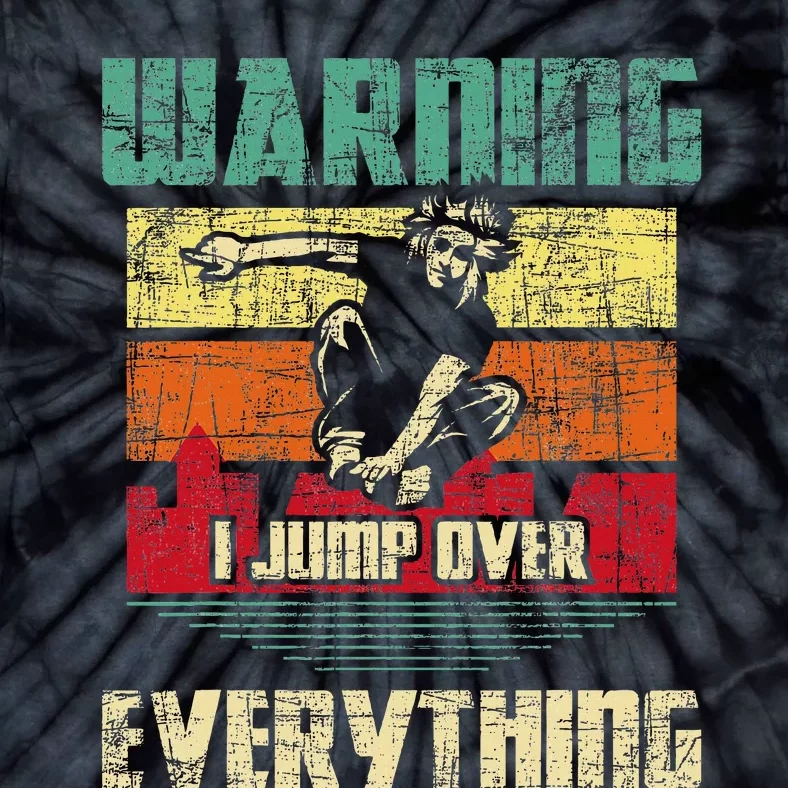 Warning I Jump Over Everything Parkour Enthusiast Tie-Dye T-Shirt