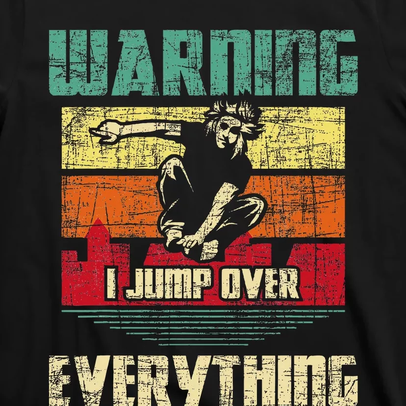 Warning I Jump Over Everything Parkour Enthusiast T-Shirt