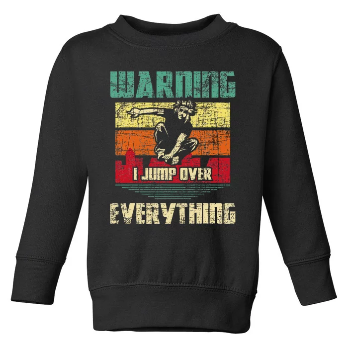 Warning I Jump Over Everything Parkour Enthusiast Toddler Sweatshirt