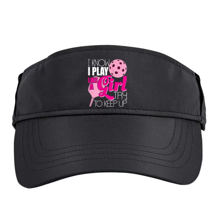 Womens I Know I Play Like A Try To Keep Up Paddleball Player Adult Drive Performance Visor