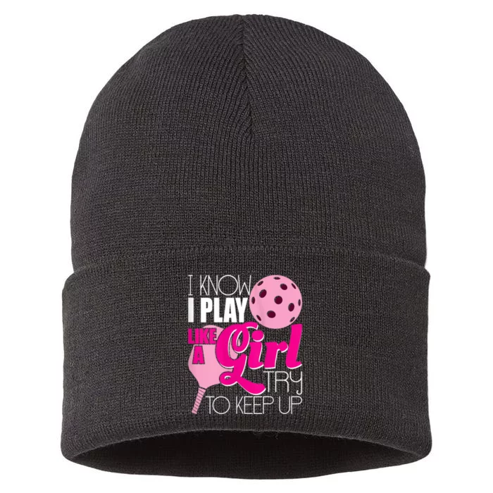 Womens I Know I Play Like A Try To Keep Up Paddleball Player Sustainable Knit Beanie