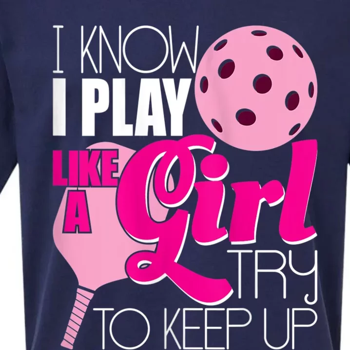 Womens I Know I Play Like A Try To Keep Up Paddleball Player Sueded Cloud Jersey T-Shirt