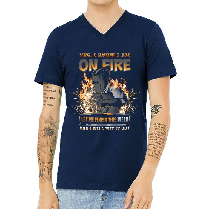 Welder I Know I'm on Fire Funny V-Neck T-Shirt