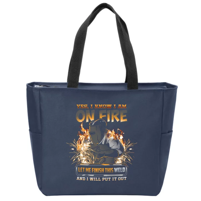 Welder I Know I'm on Fire Funny Zip Tote Bag