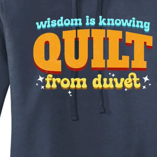 Wisdom Is Knowing A Quilt From A Duvet. Women's Pullover Hoodie