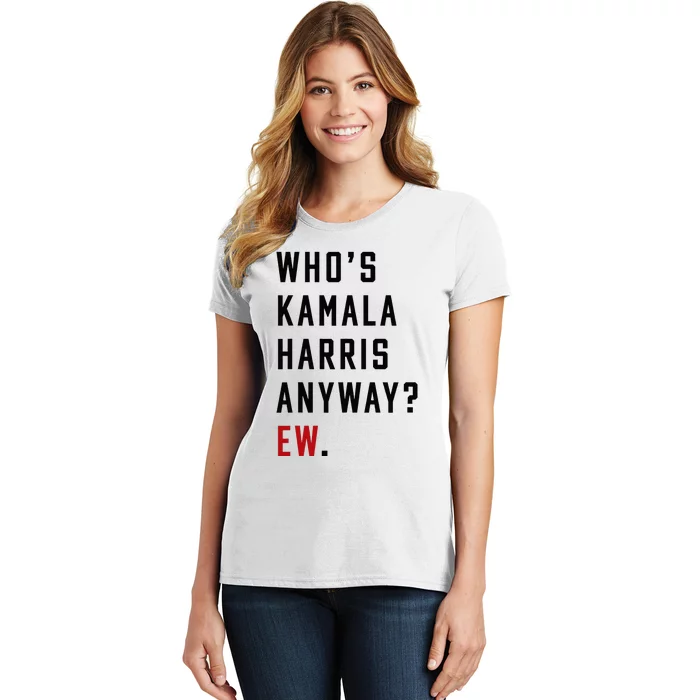 Who Is Kamala Harris Anyway Women's T-Shirt