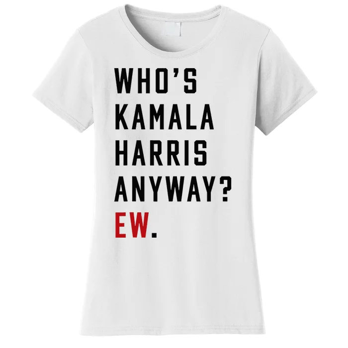 Who Is Kamala Harris Anyway Women's T-Shirt