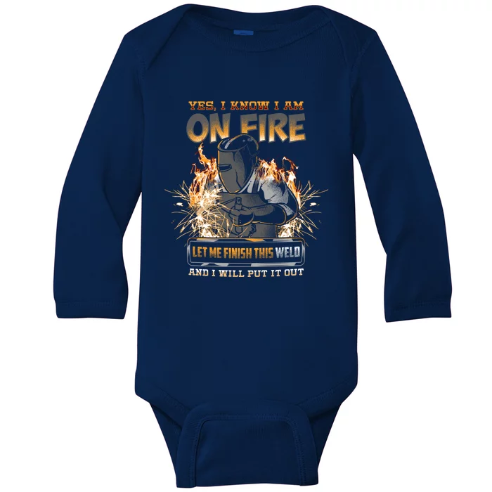 Welder I Know I'm on Fire Funny Baby Long Sleeve Bodysuit