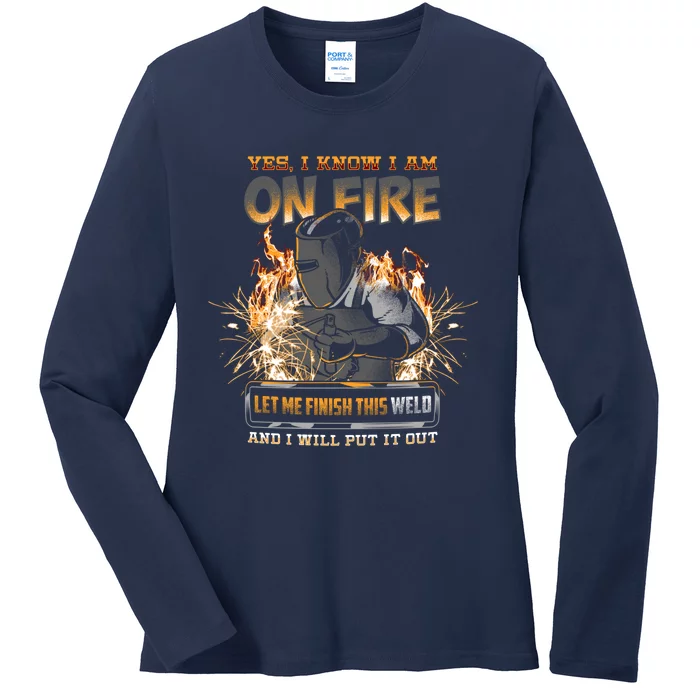 Welder I Know I'm on Fire Funny Ladies Long Sleeve Shirt