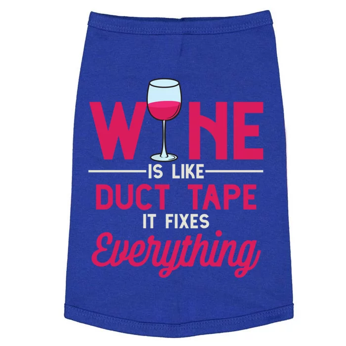 Wine Is Like Duct Tape It Fixes Everything Funny Ing Funny Gift Doggie Tank