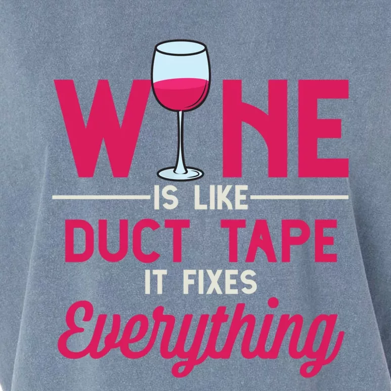 Wine Is Like Duct Tape It Fixes Everything Funny Ing Funny Gift Garment-Dyed Women's Muscle Tee