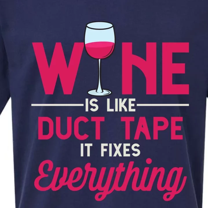 Wine Is Like Duct Tape It Fixes Everything Funny Ing Funny Gift Sueded Cloud Jersey T-Shirt