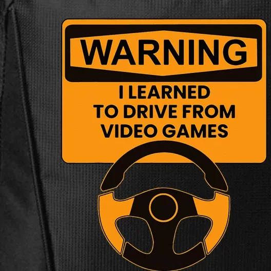 Warning I Learned To Drive From Video Games Steering Wheel City Backpack