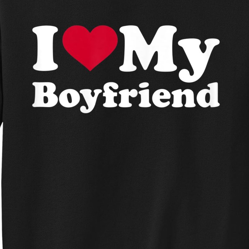 Womens I Love My Boyfriend Tall Sweatshirt