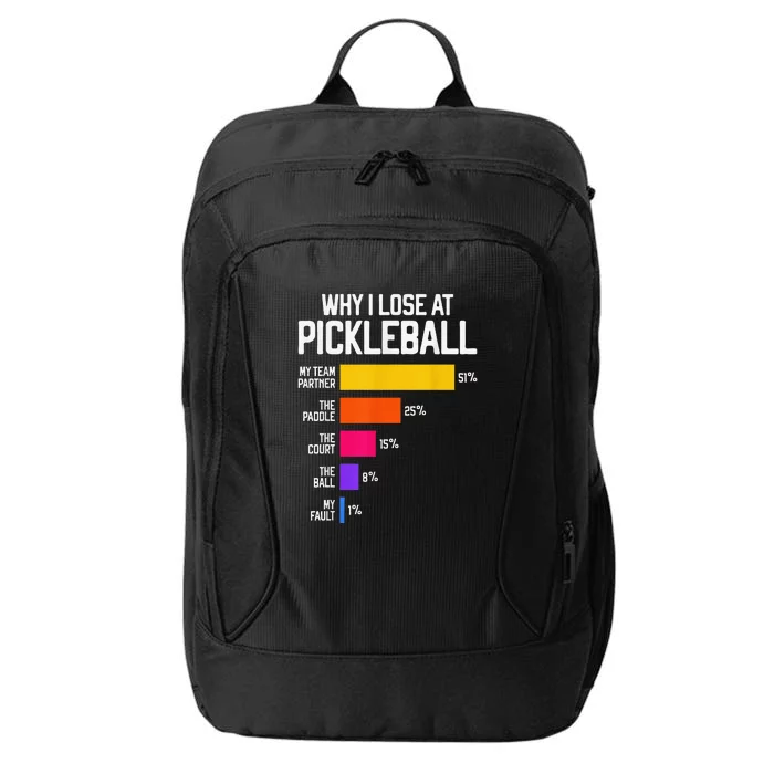 Why I Lose At Pickleball Humor Funny Pickleballers City Backpack